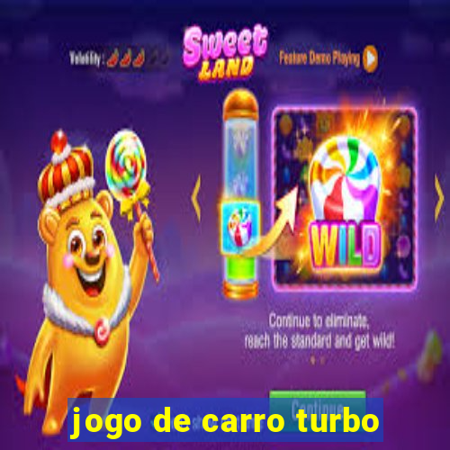 jogo de carro turbo